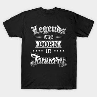 Legends are born in January T-Shirt